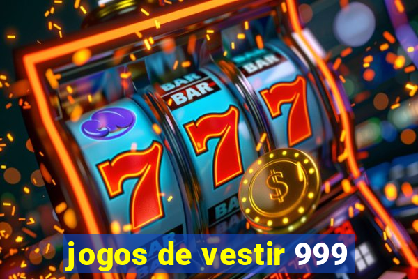 jogos de vestir 999